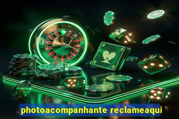 photoacompanhante reclameaqui